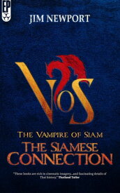 The Siamese Connection The Vampire of Siam, #4【電子書籍】[ Jim Newport ]