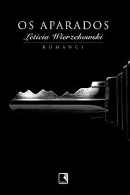 Os aparados【電子書籍】[ Leticia Wierzchowski ]