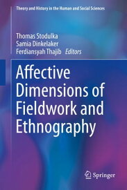 Affective Dimensions of Fieldwork and Ethnography【電子書籍】