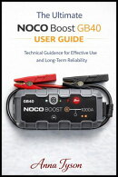 The ultimate NOCO Boost GB40 User Guide