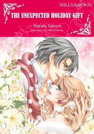 THE UNEXPECTED HOLIDAY GIFT Mills&Boon comics【電子書籍】[ Sophie Pembroke ]