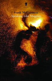 Speaking Like Magpies【電子書籍】[ Frank McGuinness ]