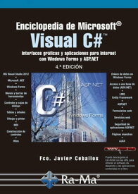 Enciclopedia de Microsoft Visual C#. 4? edici?n【電子書籍】[ Fco. Javier Ceballos Sierra ]