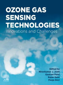 Ozone Gas Sensing Technologies Innovations and Challenges【電子書籍】