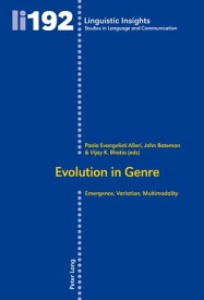 Evolution in Genre Emergence, Variation, Multimodality【電子書籍】[ Maurizio Gotti ]