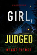 Girl, Judged (An Ella Dark FBI Suspense ThrillerーBook 39)