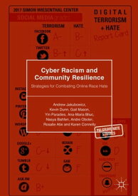 Cyber Racism and Community Resilience Strategies for Combating Online Race Hate【電子書籍】[ Yin Paradies ]