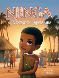 Njinga do Ndongo e Matamba Our Ancestories (Portuguese)【電子書籍】[ Ekiuwa Aire ]