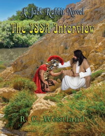 The ISSA Interview A Jack Rabbit Novel【電子書籍】[ R. C. Westland ]