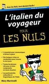 L'italien du voyageur guide de conversation pour les nuls【電子書籍】[ Mery Martinelli ]