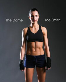 The Dome【電子書籍】[ Joe Smith ]