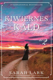 Kiwiernes kald - del 2【電子書籍】[ Sarah Lark ]