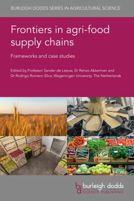 Frontiers in agri-food supply chains Frameworks and case studies