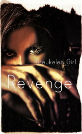 Revenge【電子書籍】[ Breukelen Girl ]