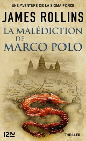 La Mal?diction de Marco Polo【電子書籍】[ James Rollins ]