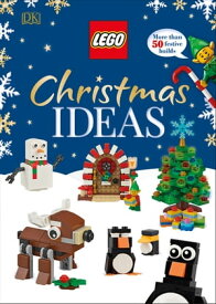 LEGO Christmas Ideas More Than 50 Festive Builds【電子書籍】[ Elizabeth Dowsett ]