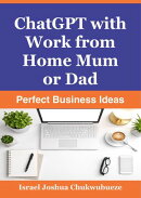 ChatGPT with Work from Home Mum or Dad