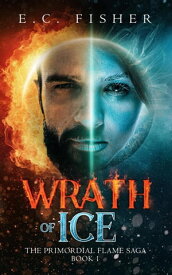 Wrath of Ice【電子書籍】[ E.C. Fisher ]
