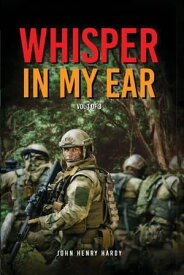 Whisper In My Ear Volume 1 of 3【電子書籍】[ John Henry Hardy ]