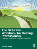 The Self-Care Workbook for Helping Professionals