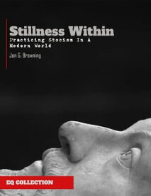 The Stillness Within【電子書籍】[ Jon G Browning ]