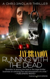 Running with the Dead【電子書籍】[ Jay Brandon ]