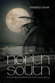 North Meets South【電子書籍】[ Kimberly Bahr ]