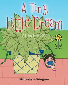 A Tiny, Little Dream Featuring Mosie LaRue【電子書籍】[ Joi Morgason ]