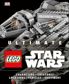 Ultimate LEGO Star Wars【電子書籍】[ Chris Malloy ]