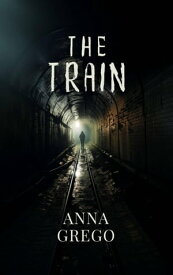 The Train【電子書籍】[ Anna Grego ]
