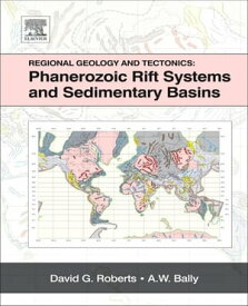 Regional Geology and Tectonics: Phanerozoic Rift Systems and Sedimentary Basins Phanerozoic Rift Systems and Sedimentary Basins【電子書籍】