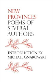 New Provinces Poems of Several Authors【電子書籍】