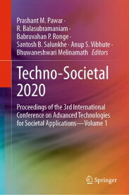 Techno-Societal 2020 Proceedings of the 3rd International Conference on Advanced Technologies for Societal ApplicationsーVolume 1【電子書籍】