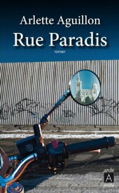 Rue paradis【電子書籍】[ Arlette Aguillon ]