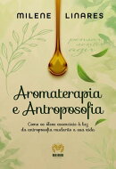 Aromaterapia e Antroposofia