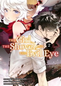 The Girl, the Shovel and the Evil Eye 2【電子書籍】[ Chouchouhassha ]