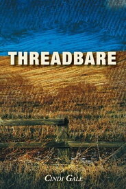 Threadbare【電子書籍】[ Cindi Gale ]
