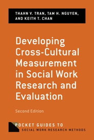 Developing Cross-Cultural Measurement in Social Work Research and Evaluation【電子書籍】[ Thanh Tran ]