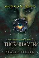 Thornhaven: Season Eleven (Book Eleven of the Thornhaven Series)