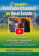 ChatGPT + YouTube Channel or Real Estate