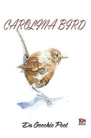 Carolina Bird Geechie Boy【電子書籍】[ Da Geechie Poet ]
