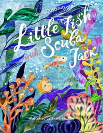 Little Fish Swim with Scuba Jack【電子書籍】[ Beth Costanzo ]