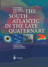 The South Atlantic in the Late Quaternary Reconstruction of Material Budgets and Current Systems【電子書籍】