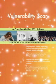 Vulnerability Scan A Complete Guide - 2021 Edition【電子書籍】[ Gerardus Blokdyk ]