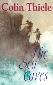 The Sea Caves【電子書籍】[ Colin Thiele ]