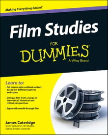 Film Studies For Dummies【電子書籍】[ James Cateridge ]