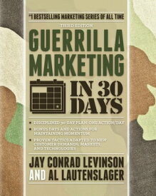 Guerrilla Marketing in 30 Days【電子書籍】[ Al Lautenslager ]