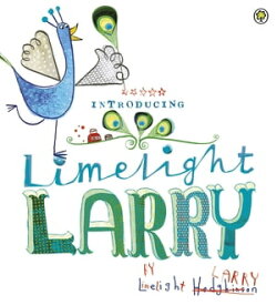 Limelight Larry【電子書籍】[ Leigh Hodgkinson ]