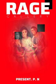 Rage Gallery 【電子書籍】[ PRESENT. P. N ]