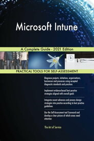 Microsoft Intune A Complete Guide - 2021 Edition【電子書籍】[ Gerardus Blokdyk ]